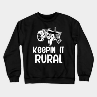 Keepin it rural Crewneck Sweatshirt